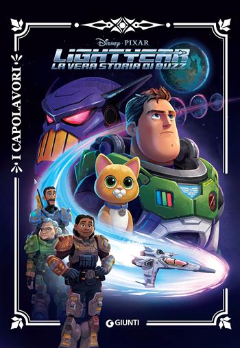Lightyear. La vera storia di Buzz. Ediz. a colori  - Libro Disney Libri 2022, I capolavori Disney | Libraccio.it