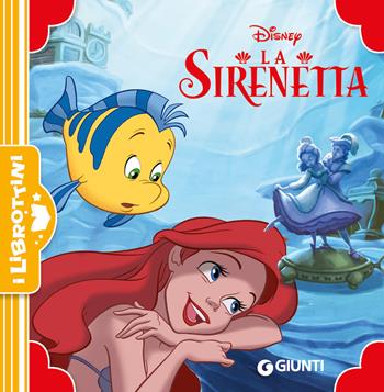 La Sirenetta. Ediz. a colori  - Libro Disney Libri 2022, I librottini | Libraccio.it