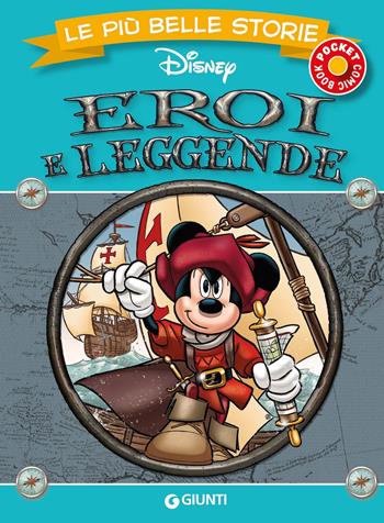 Eroi e leggende. Le più belle storie  - Libro Disney Libri 2022, Le più belle storie pocket | Libraccio.it