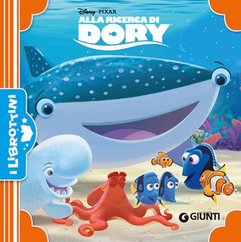 Alla ricerca di Dory  - Libro Disney Libri 2022, I librottini | Libraccio.it