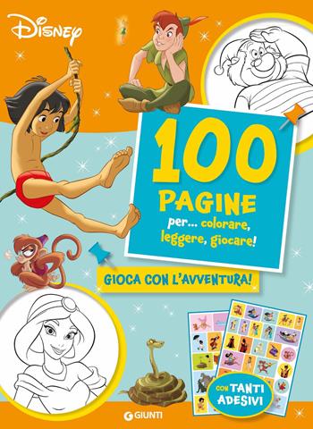 100 pagine per... colorare, leggere, giocare! Gioca con l'avventura! Sticker special color. Ediz. a colori  - Libro Disney Libri 2023 | Libraccio.it