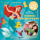 Storie di principesse. Disney princess. Il primo libro pop-up. Ediz. a colori