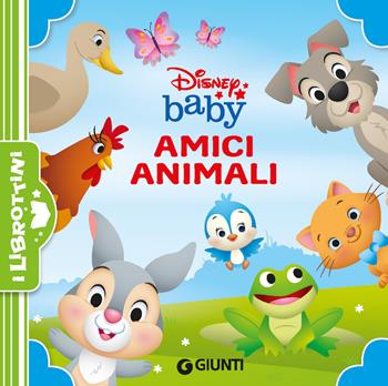Amici animali. Disney Baby. Ediz. a colori  - Libro Disney Libri 2023, I librottini | Libraccio.it