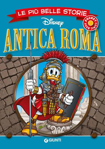 Antica Roma. Le più belle storie  - Libro Disney Libri 2023, Le più belle storie pocket | Libraccio.it