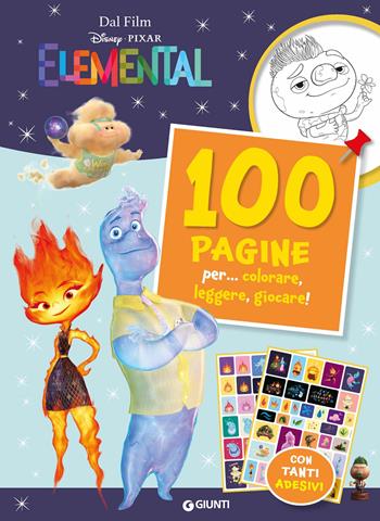 100 pagine per... colorare, leggere, giocare! Elemental. Sticker special color. Ediz. a colori  - Libro Disney Libri 2023 | Libraccio.it
