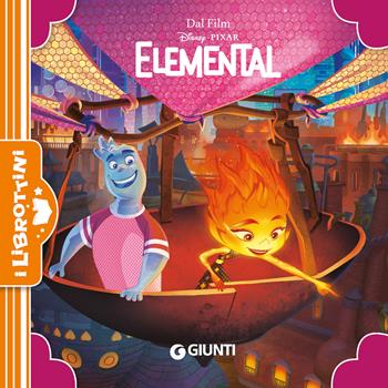 Elemental. Ediz. a colori  - Libro Disney Libri 2023, I librottini | Libraccio.it