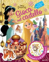 Gioca nel castello. Le stanze reali di Jasmine e Rapunzel. Disney princess. Ediz. a colori