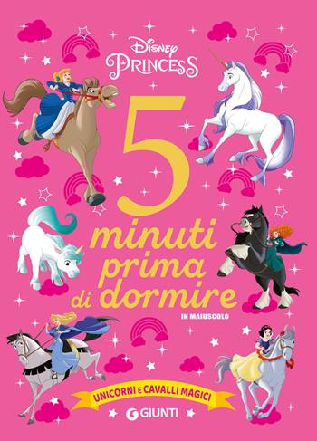 Unicorni e cavalli magici. Disney princess. 5 minuti prima di dormire. In maiuscolo. Ediz. a colori  - Libro Disney Libri 2024, Storie da 5 minuti | Libraccio.it