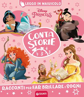 Disney Princess. Racconti per far brillare i sogni. Contastorie. Ediz. a colori  - Libro Disney Libri 2024, Leggo in maiuscolo | Libraccio.it