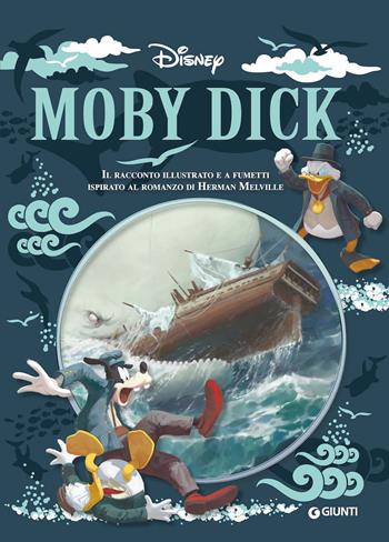 Moby Dick. Il racconto illustrato e a fumetti ispirato al romanzo di Herman Melville - Francesco Artibani - Libro Disney Libri 2021, Letteratura a fumetti | Libraccio.it