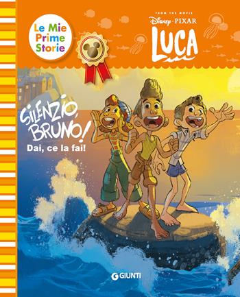 Silenzio Bruno! Luca. Ediz. a colori  - Libro Disney Libri 2021, Le mie prime storie | Libraccio.it