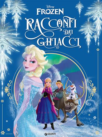 Racconti dai ghiacci. Frozen. Ediz. illustrata  - Libro Disney Libri 2021, Fiabe collection | Libraccio.it