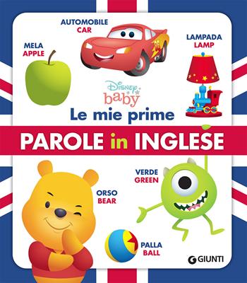 Disney baby. Le mie prime parole in inglese. Ediz. a colori  - Libro Disney Libri 2021, Baby scoperte | Libraccio.it