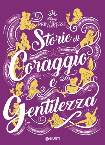 Storie di coraggio e gentilezza. Disney, Noi principesse sempre  - Libro Disney Libri 2021, Fiabe collection | Libraccio.it