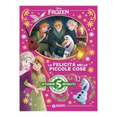 La felicità nelle piccole cose. Disney Frozen. Ediz. a colori