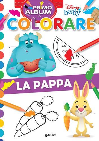 La pappa. Disney baby. Ediz. a colori  - Libro Disney Libri 2022, Primo album da colorare | Libraccio.it
