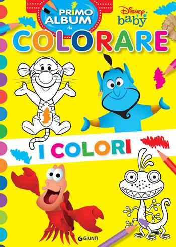 I colori. Disney baby. Ediz. a colori  - Libro Disney Libri 2022, Primo album da colorare | Libraccio.it