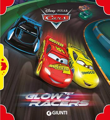 Glow racers. Cars. Ediz. a colori  - Libro Disney Libri 2023, I librottini | Libraccio.it