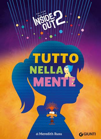 Tutto nella mente. Inside out 2 - Meredith Rusu - Libro Disney Libri 2024 | Libraccio.it