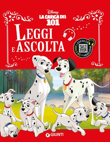 La carica dei 101. Leggi e ascolta. Ediz. a colori. Con QR code per ascoltare la storia  - Libro Disney Libri 2024, Favole sonore | Libraccio.it