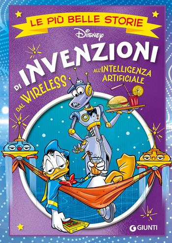Invenzioni. Dal wireless all'intelligenza artificiale. Le più belle storie Disney  - Libro Disney Libri 2024, Le più belle storie | Libraccio.it