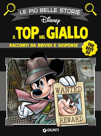 Il top del giallo. Racconti da brividi e suspense  - Libro Disney Libri 2024, Le più belle storie. The best of | Libraccio.it