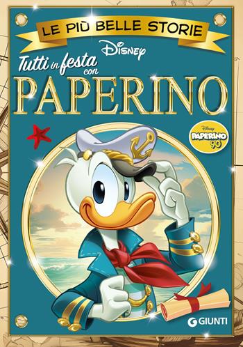 Tutti in festa con Paperino. Le più belle storie Disney. Paperino 90  - Libro Disney Libri 2024, Le più belle storie | Libraccio.it