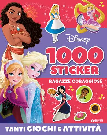 Ragazze coraggiose. 1000 sticker Disney. Tanti giochi e attività. Ediz. a colori  - Libro Disney Libri 2024, 500-1000 Stickers | Libraccio.it