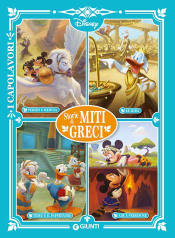 Storie di miti greci. Perseo e Medusa, Re Mida, Teseo e il Papertauro, Ade e Persefone. Ediz. a colori  - Libro Disney Libri 2024, I capolavori Disney | Libraccio.it