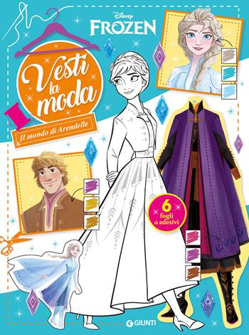 Il mondo di Arendelle. Frozen. Vesti la moda. Con adesivi. Ediz. a colori  - Libro Disney Libri 2024, Gioca con la moda | Libraccio.it