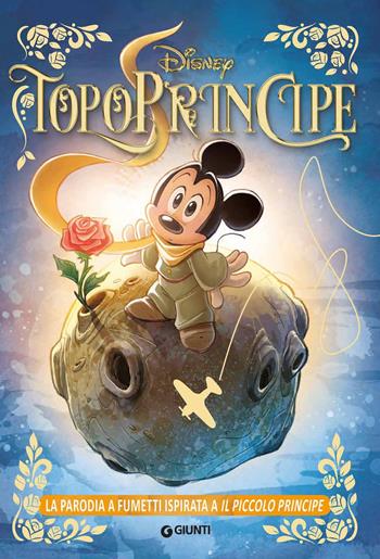 Topoprincipe  - Libro Disney Libri 2024, Letteratura a fumetti | Libraccio.it