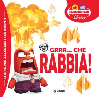 Grrr...che rabbia! Inside out. Ediz. a colori  - Libro Disney Libri 2024, Gli emozionari | Libraccio.it