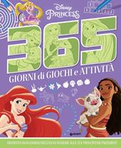 365 giorni di giochi e attività. Disney Princess. Ediz. a colori