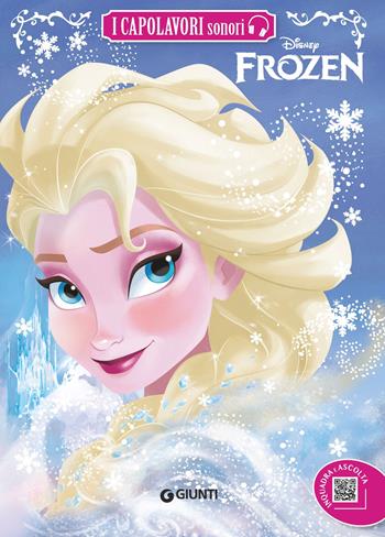 Frozen. Ediz. a colori. Con QR code  - Libro Disney Libri 2024, Capolavori sonori | Libraccio.it