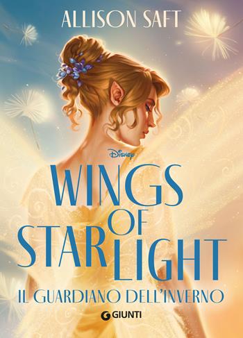 Wings of Starlight. Il guardiano dell'inverno - Allison Saft - Libro Disney Libri 2025 | Libraccio.it