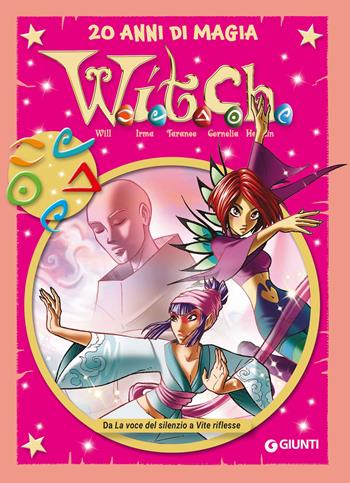 W.i.t.c.h. 20 anni di magia. Vol. 7: Da La voce del silenzio a Vite riflesse  - Libro Disney Libri 2025 | Libraccio.it