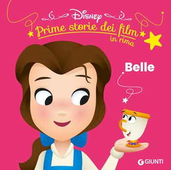 Belle. Prime storie dei film in rima. Ediz. illustrata  - Libro Disney Libri 2025 | Libraccio.it