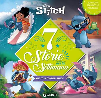 Stitch. 7 storie per la settimana. Che cosa combini, Stitch? Stampatello maiuscolo - Walt Disney - Libro Disney Libri 2026 | Libraccio.it