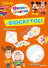 I giocattoli. Unisco i puntini. Ediz. a colori