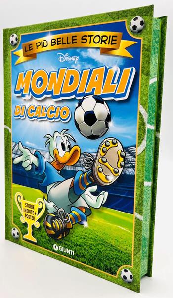 Mondiali di calcio. Le più belle storie Disney. Con Poster  - Libro Disney Libri 2026, Le più belle storie | Libraccio.it