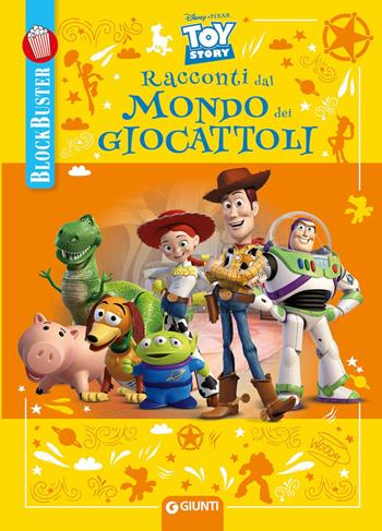 Racconti dal mondo dei giocattoli. Toy Story. Blockbuster. Ediz. a colori - Walt Disney - Libro Disney Libri 2026 | Libraccio.it
