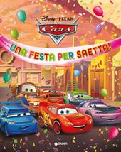 Una festa per Saetta! Cars. Ediz. a colori