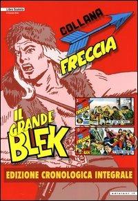 Il grande Blek. Ediz. cronologica integrale. Vol. 21-35  - Libro IF Edizioni 2003, Freccia | Libraccio.it
