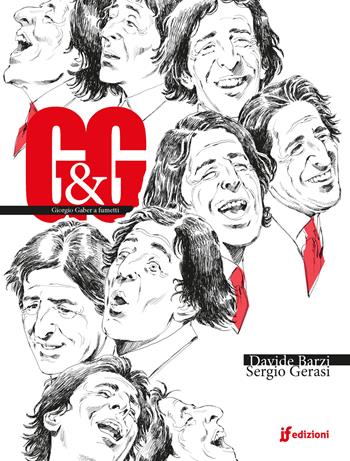 G & G. Giorgio Gaber a fumetti - Davide Barzi, Sergio Gerasi - Libro IF Edizioni 2025, If. Immagini & Fumetti | Libraccio.it