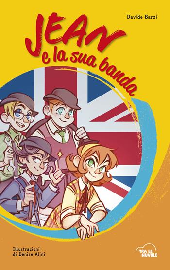 Jean e la sua banda - Davide Barzi - Libro IF Edizioni 2025, Tra le nuvole | Libraccio.it