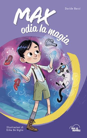 Max odia la magia - Davide Barzi - Libro IF Edizioni 2025, Tra le nuvole | Libraccio.it
