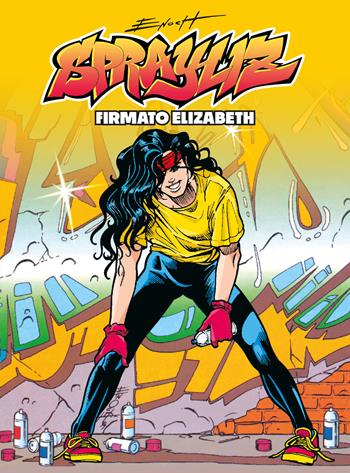 Sprayliz. Firmato elizabeth - Luca Enoch - Libro IF Edizioni 2026, Comics | Libraccio.it