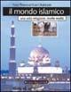 Il mondo islamico - Yves Thoraval, Gari Ulubeyan - Libro Rizzoli Larousse 2003, Piccole enciclopedie Rizzoli Larousse | Libraccio.it