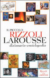 Il piccolo Rizzoli Larousse. Con CD-ROM  - Libro Rizzoli Larousse 2004 | Libraccio.it