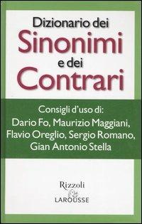 Dizionario dei sinonimi e contrari  - Libro Rizzoli Larousse 2009 | Libraccio.it